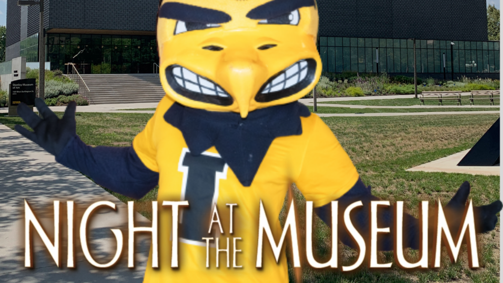 A silly graphic image: Herky poses in front of the Stanley Museum of Art, with text beneath reading "Night at the Museum," parodying the popular movies.