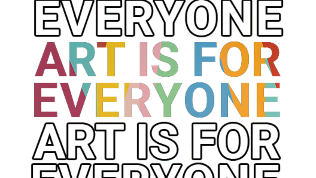 A rainbow graphic with the text "Art is for everyone"